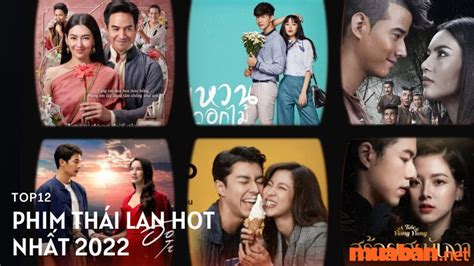 Top 11 Phim Tình Cảm Thái Lan Mới Nhất Hay Nhất 2022