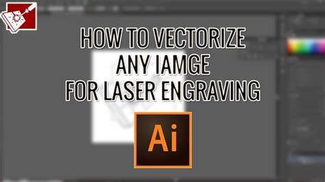 How To Vectorize Any Image For Laser Engraving In Adobe Illustrator
