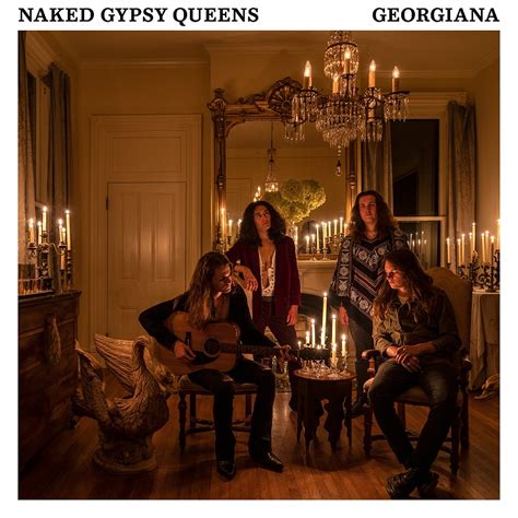 REVIEW NAKED GYPSY QUEENS GEORGIANA 2022 Maximum Volume Music