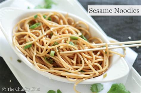 Sesame Noodles The Chunky Chef