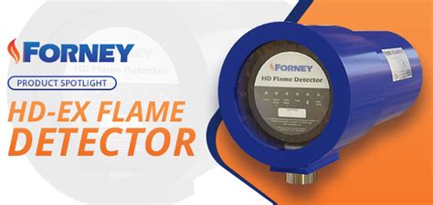 Get Industry Leading Detection Accuracy With Forneys Hd Ex Flame Detectors