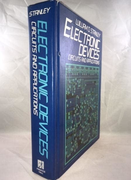 Electronic Devices Circuits And Applications By Stanley William D