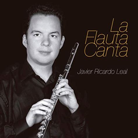 La Flauta Canta Javier Ricardo Leal Digital Music