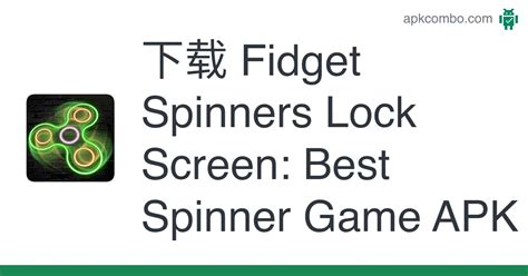 Fidget Spinners Lock Screen Best Spinner Game Apk Android App 免费下载