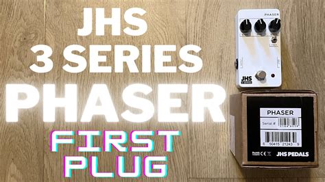 First Plug Of Jhs Series Phaser Youtube