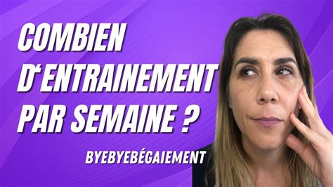 BÉgaiement Combien De Fois Par Semaine Doit On Sentrainer Pour Se