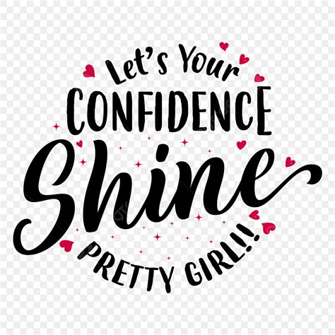 Shine Typography Vector Png Images Let S Your Confidence Shine Pretty