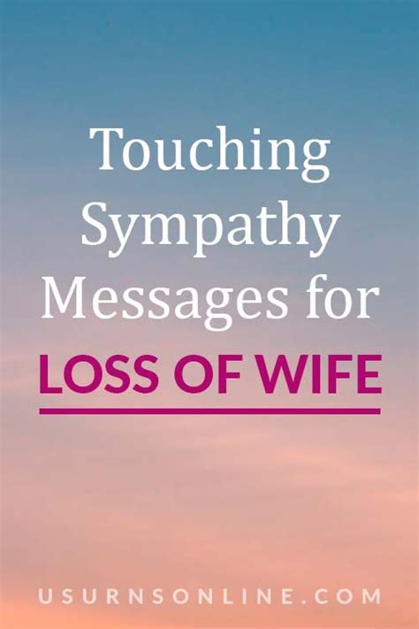 50 Encouraging Sympathy Messages For Loss Of Wife Urns Sympathy