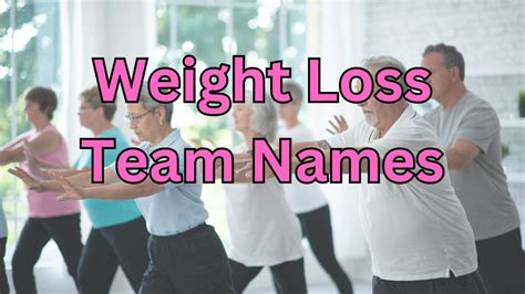 500 Weight Loss Team Names Creative Motivational Funny Catchy And