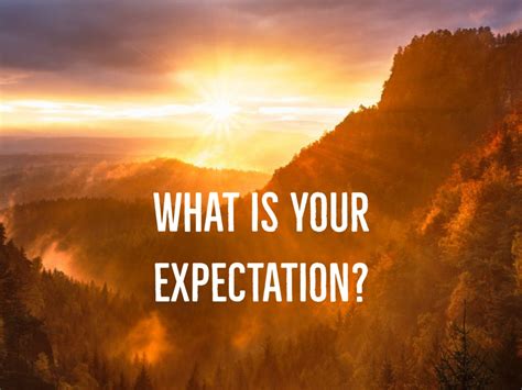 What Is Your Expectation