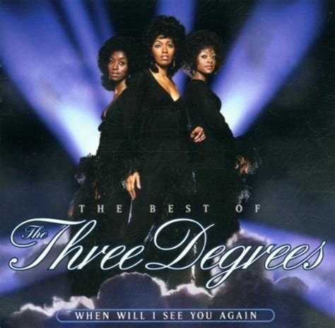 The Three Degrees The Best Of The Three Degrees When Will I See You