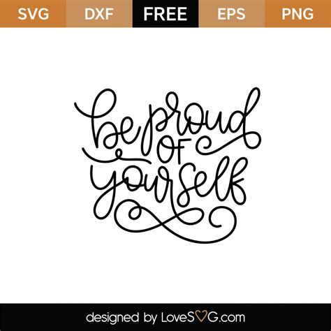 Free Be Proud Of Yourself Svg Cut File