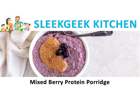 Mixed Berry Protein Porridge Sleekgeek Health Revolution
