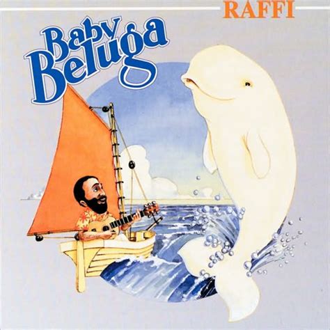 Overview baby beluga in the deep blue sea, swim so wild and you swim so free.heaven above and the sea below, and a little white whale on the go! questions? Baby Beluga by Raffi | 663214202006 | CD | Barnes & Noble®