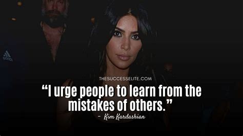 Top 35 Inspiring Kim Kardashian Quotes To Follow Your Passion