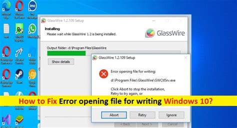 How To Fix Error Opening File For Writing Windows 10 Steps Techs