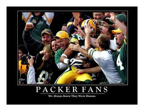 We've all had one at some point in our lives. Packers Quotes. QuotesGram