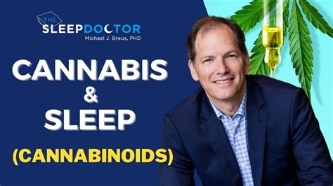 Dr Michael Breus The Sleep Doctor Over Effect Cannabinoïden Thc Cbd En Cbn Op Je Slaap