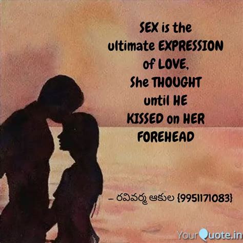 Sex Is The Ultimate Expre Quotes And Writings By Ravivarma Akula