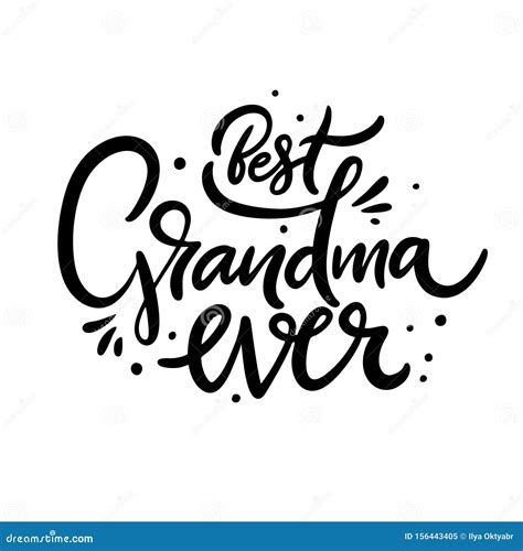 Best Grandma Ever Hand Drawn Vector Lettering Isolated On White Background Stock Vector
