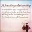 A Healthy Relationship Is One Where Two Independent People Just Make 