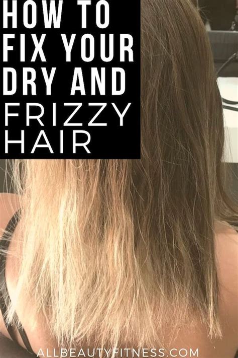 Removing them can make hair feel smoother. Dealing with dry and frizzy hair? Here's how you can ...