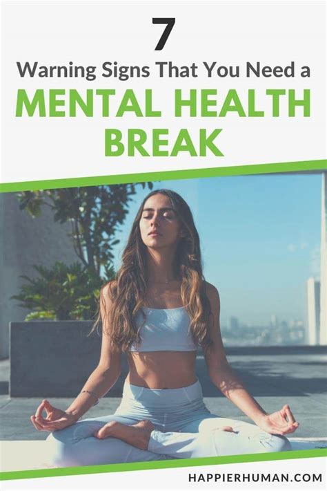 7 Warning Signs That You Need A Mental Health Break Happier Human