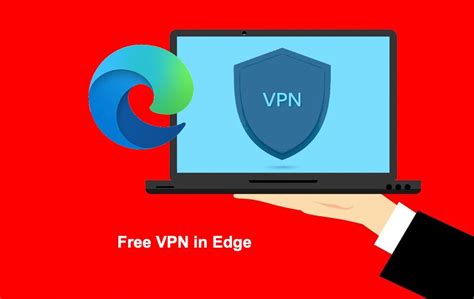 How To Use Free Vpn In Microsoft Edge Browser Webnots