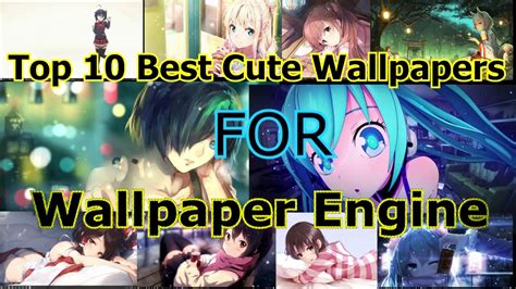 Top 10 Best Cute Anime Wallpapers For Wallpaper Engine Youtube