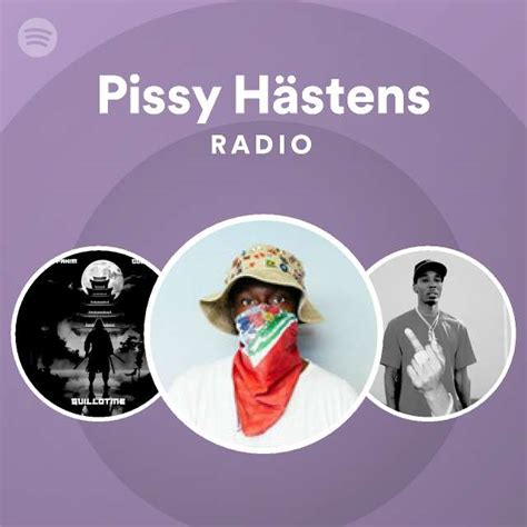 pissy hästens radio playlist by spotify spotify