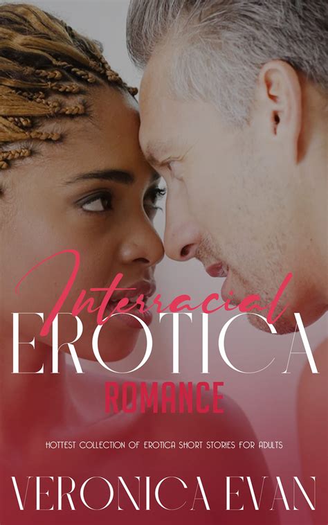 Interracial Erotica Romance By Veronica Evan Goodreads