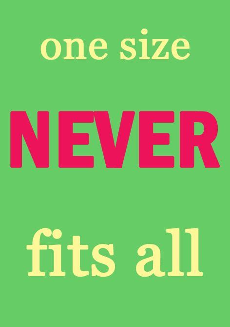 4 one size never fits all if you try to be all things to everyone you will mean nothing to
