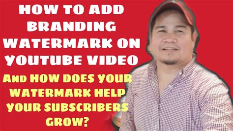 How To Add Branding Watermark On Youtube Video How Does Your Watermark Help Your Subscribers