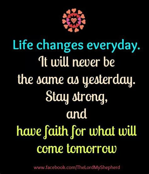 Life Changes Everyday Wise Quotes Life Changes Words
