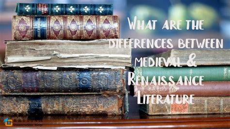 What are the differences between medieval & Renaissance Literature