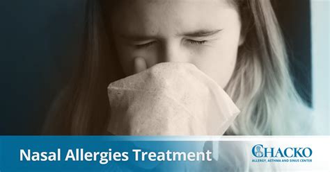 Nasal Allergies The Main Causes Symptoms And Treatments Ent Chacko Allergy