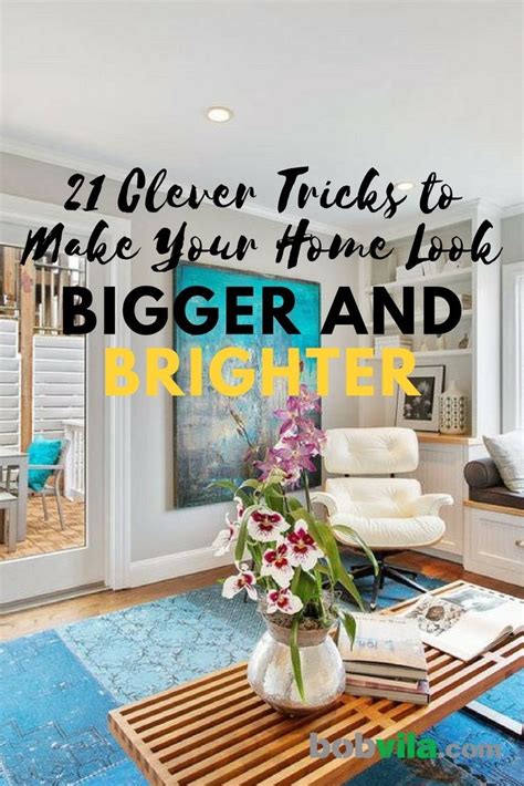 21 Clever Tricks To Make Your Home Look Bigger And Brighter Bob Vila
