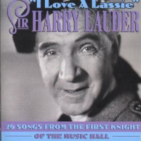 Sir Harry Lauder I Love A Lassie Cd Highly Rated Ebay Seller Great