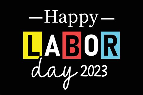 Happy Labor Day 2023 Colorful Typography T Shirt Design 14976392 Vector