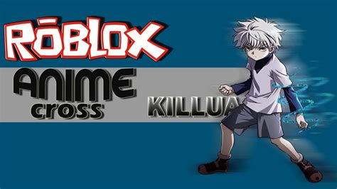 Roblox Mini Game Anime Cross Killua 1 Youtube