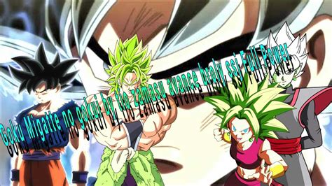 Goku Migatte No Gokui By Tio Zamasu E Avance Broly Ssj Full Power