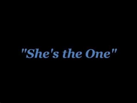 Here opposite the popular bea alonzo. "She's the One" with lyrics on screen - YouTube