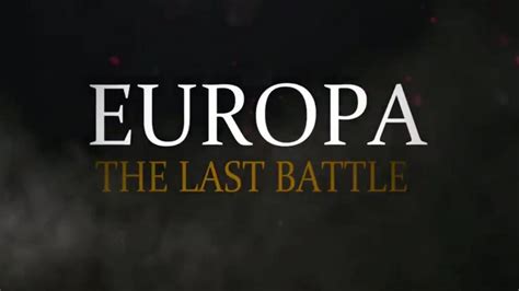 Europa The Last Battle Part 1 Of 10