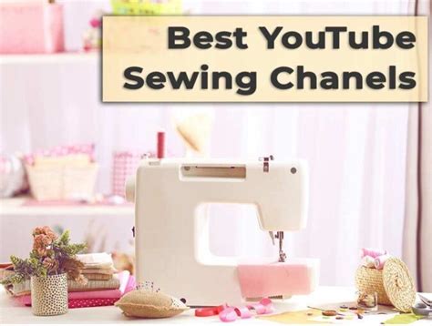 Best 15 Sewing Youtube Channels To Watch And Improve Your Skills
