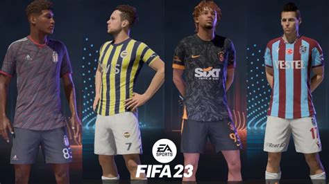 FIFA 23 SÜPER LİG FORMALARI YouTube