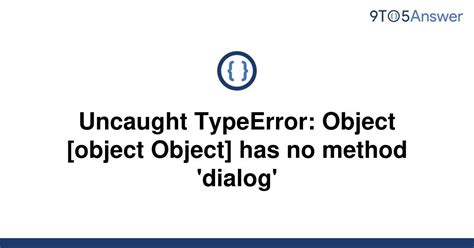 Solved Uncaught TypeError Object Object Object Has To Answer