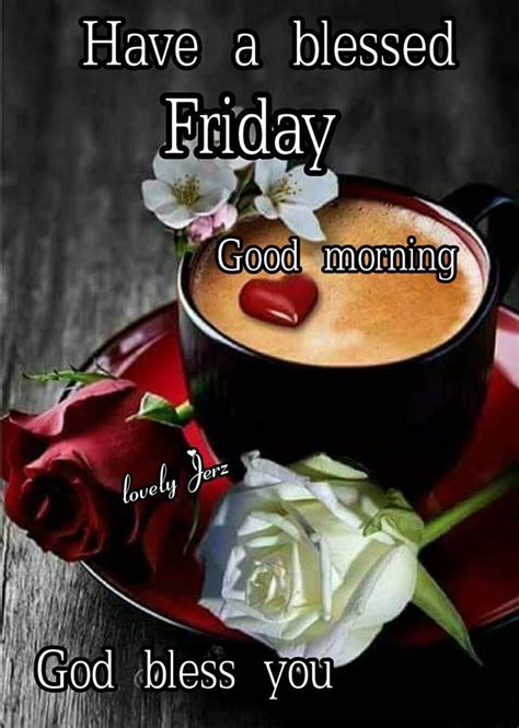Blessed Friday Good Morning God Bless You Pictures Photos And Images