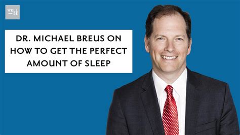 Dr Michael Breus On How To Get The Perfect Amount Of Sleep Youtube