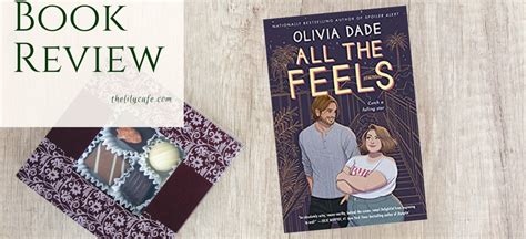 Book Review All The Feels By Olivia Dade The Lily Cafe