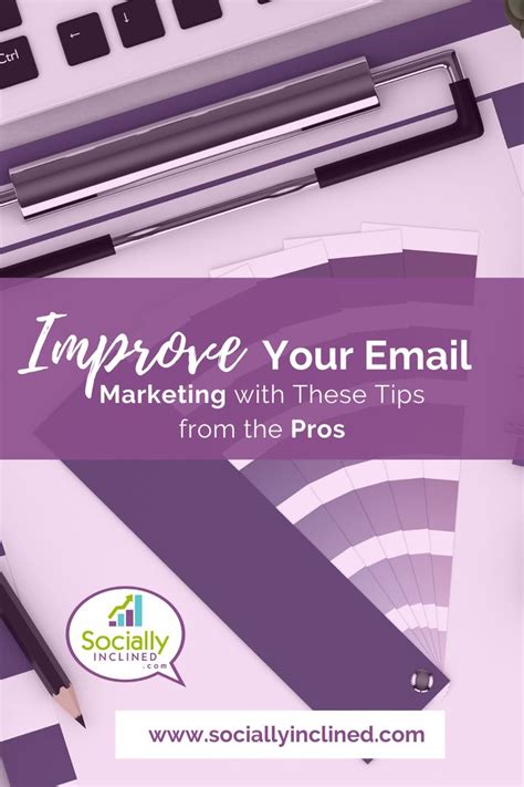 Improve Your Email Marketing With These Tips From The Pros Email Marketing Marketing Social
